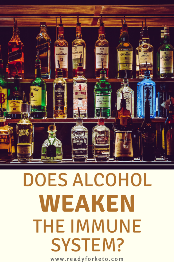 Does Alcohol Weaken The Immune System Ready For Keto